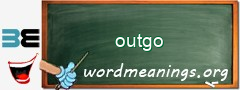 WordMeaning blackboard for outgo